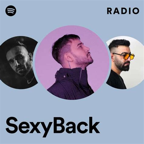 Sexyback Radio Playlist By Spotify Spotify