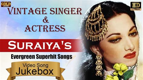 Vintage Singer And Actress Suraiyas Evergreen Video Songs Jukebox Hd
