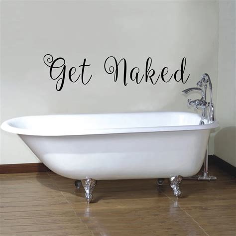 Get Naked Bathroom Wall Decal Wall Art Quote Bath Tub Decals Wall Sticker Cm X Cm In Wall