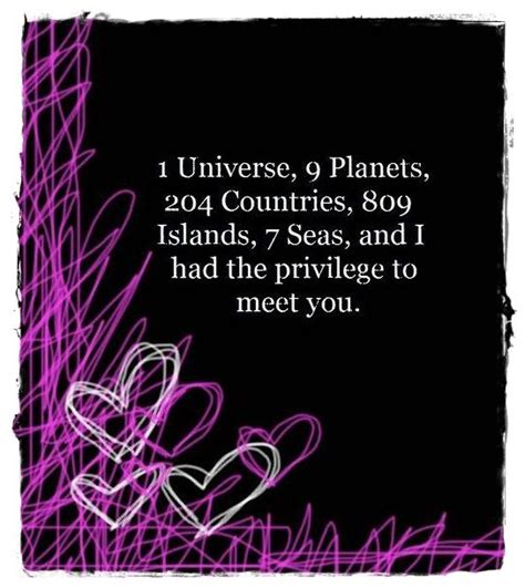 «1 universe, 9 planets, 204 countries, 7 seas and i had the privilege of meeting you ❤️…» 1 Universe, 9 Planets, 204 Countries, 809 Islands, 7 Seas ...