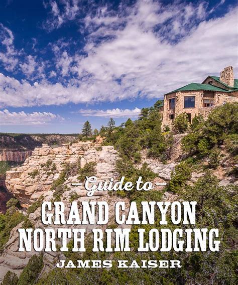 Best Grand Canyon North Rim Hotels James Kaiser