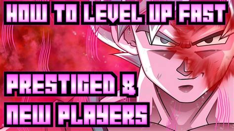 Welcome to the dragon ball z: HOW TO LEVEL UP FAST FOR PRESTIGED & NEW PLAYERS IN DRAGON ...