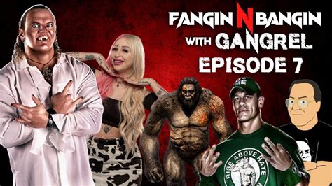 fangin n bangin with gangrel episode 7 youtube
