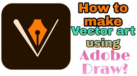 How To Make Vector Art Using Adobe Draw Tutorial Youtube
