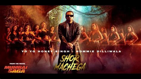 Shor Machega Song Yo Yo Honey Singh Hommie Dilliwala Mumbai Saga Emraan Hashmi John