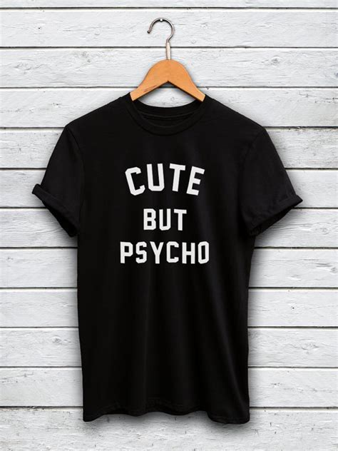 + + + click here for all info! tumblr shirts Cute But Psycho t shirt women tops hipster tshirt cute tees female summer style ...