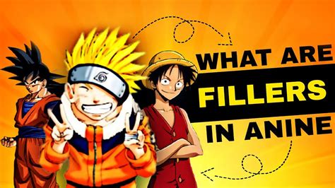 Top 137 What Is Filler In Anime