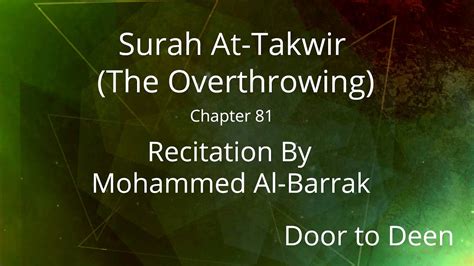 Surah At Takwir The Overthrowing Mohammed Al Barrak Quran Recitation
