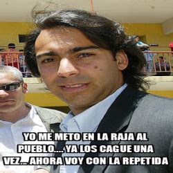Check spelling or type a new query. Meme Personalizado - Yo me meto en la raja al pueblo ...