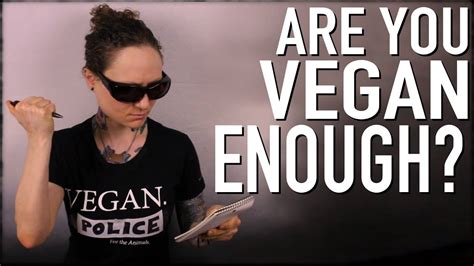 Are You Vegan Enough Ft The Vegan Police Youtube