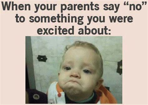 When your parents say no | Humor, Funny pictures, Funny Please enter a valid email address.