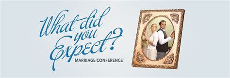 What Did You Expect Marriage Conference