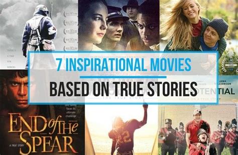 7 Inspirational Movies Based On True Stories Inspirational Movies True Stories Faith Based
