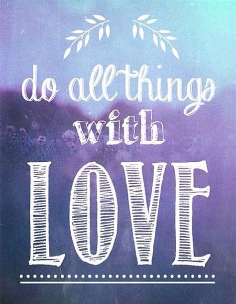 Do All Things With Love Pictures Photos And Images For Facebook