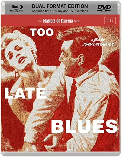 Too Late Blues Masters Of Cinema Dual Format Edition Blu Ray Dvd