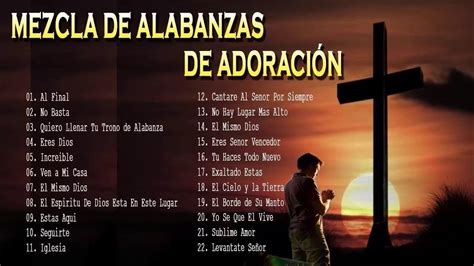 Mezcla De Alabanzas De AdoraciÓn Mix Cristianas Grandes Éxitos De