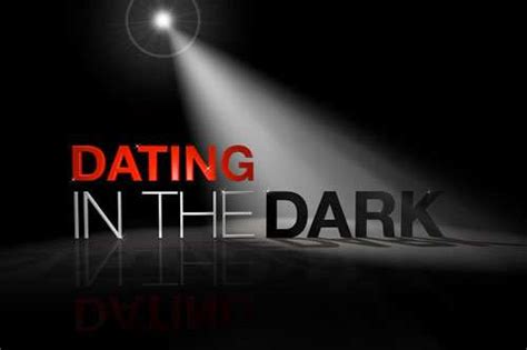 New Series Dating In The Dark