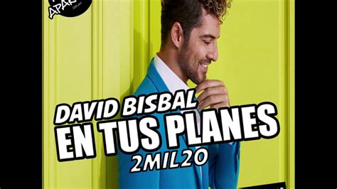 En Tus Planes David Bisbal Rmx Djpabloaparicio 2020 Youtube