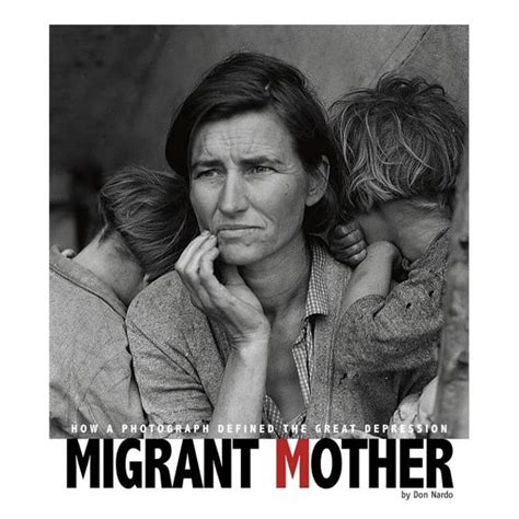 Captured History Migrant Mother How A Photograph Defined The Great