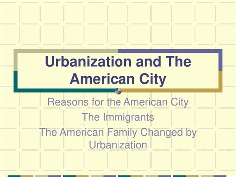 Ppt Urbanization And The American City Powerpoint Presentation Free