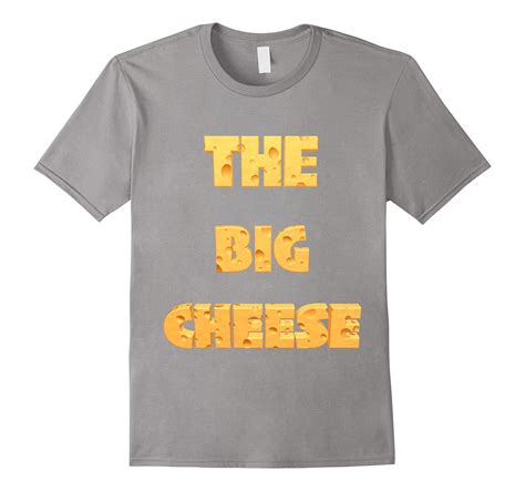 The Big Cheese T Shirt Bosss Day T Shirt Art Artvinatee