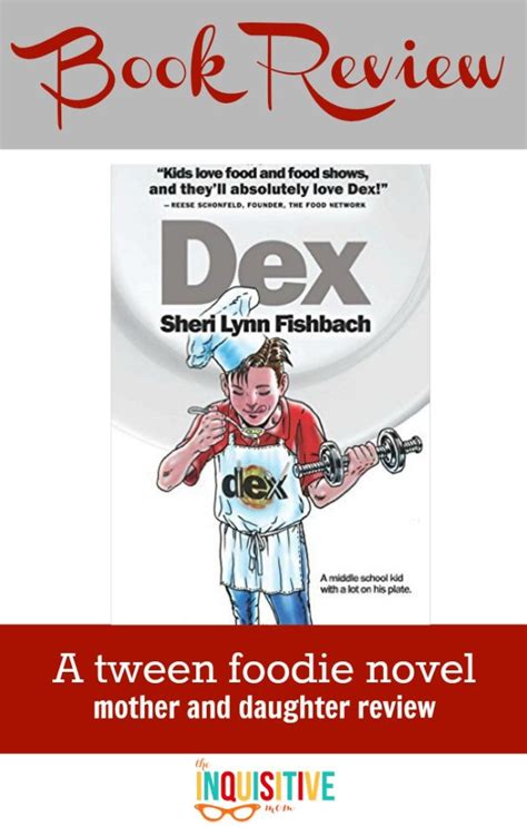 Dex Book Review A Tween Foodie Novel The Inquisitive Mom