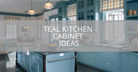 23 Teal Kitchen Cabinet Ideas Sebring Design Build