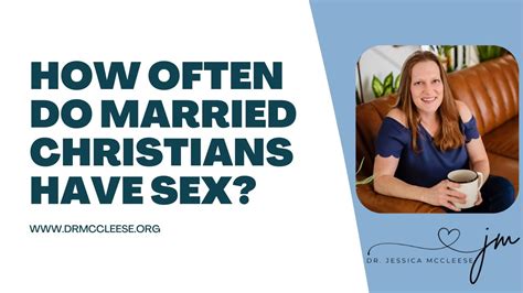 How Often Do Married Christians Have Sex Thoughts From A Christian Sex Therapist Youtube