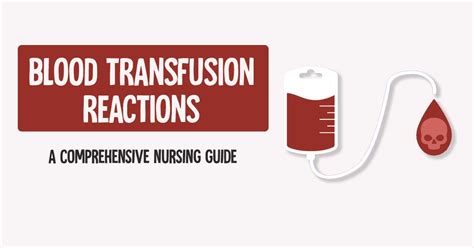 Blood Transfusion Reactions A Comprehensive Nursing Guide Health And