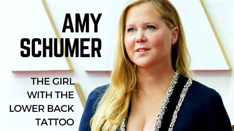 Amy Schumer The Girl With The Lower Back Tattoo Youtube