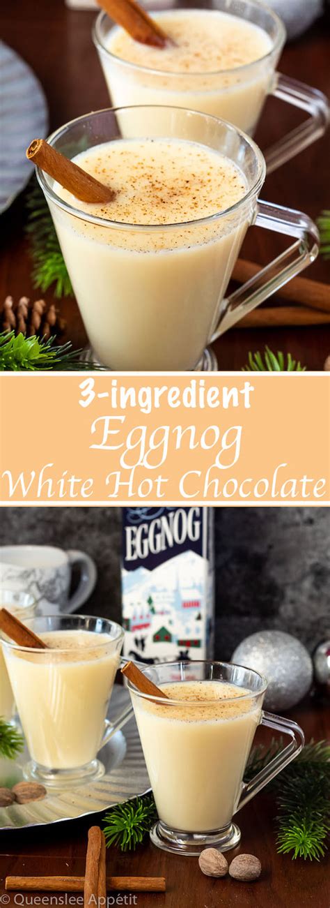 3 ingredient eggnog white hot chocolate ~ recipe queenslee appétit