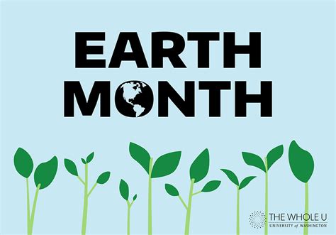 Celebrate Our Earth All Month Long The Whole U