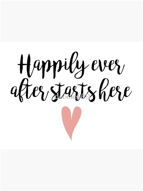Happily Ever After Starts Here Poster For Sale By Doodle189 Redbubble