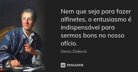 Denis Diderot Frases Inspiracionais Citações Frases