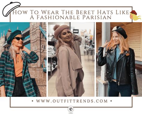How To Wear A Beret 18 Pro Tips For A Perfect Beret Outfit