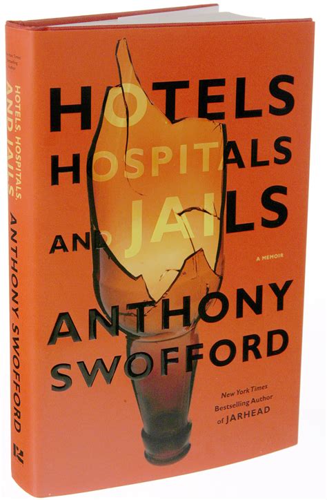 ‘hotels hospitals and jails by anthony swofford the new york times