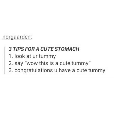 3 Tips For A Cute Stomach Tumblr Look At Your Tummy And Say Thats A Cute Tummy Sayings