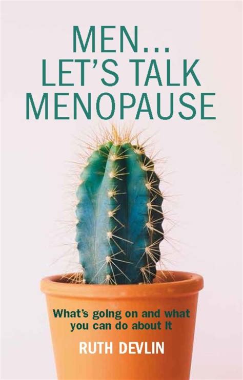 Men Lets Talk Menopause Practical Inspiration Publishing