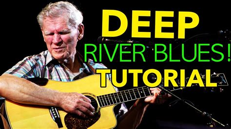 Doc Watson Deep River Blues Guitar Tutorial And Tab