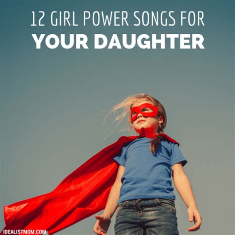 11 Best Girl Power Songs That Will Inspire Your Daughter And You