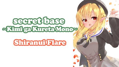 Shiranui Flare Secret Base～君がくれたもの～ Secret Base ～kimi Ga Kureta