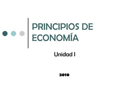 PPT PRINCIPIOS DE ECONOMÍA PowerPoint Presentation free download