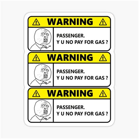 Warning Passenger Y U No Pay For Gas Funny Bumper Funny Warning
