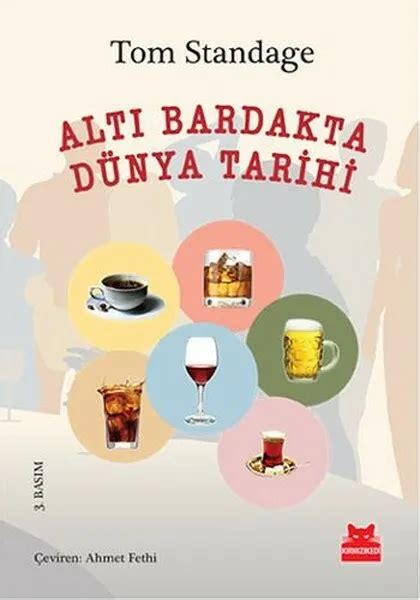 ALTI BARDAKTA DUNYA Tarihi Turkce Kitap TURKISH BOOK Tom Standage