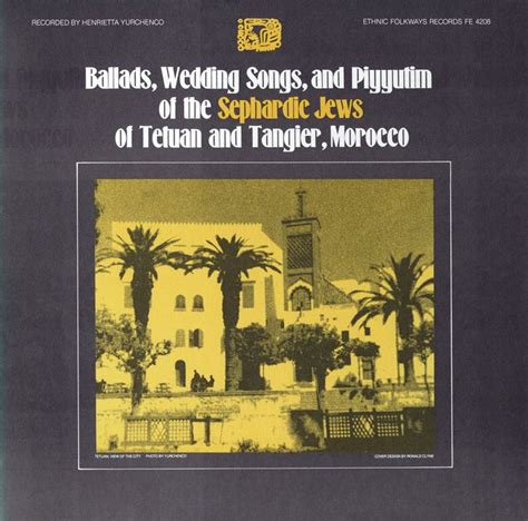 Cada momento de la ceremonia requiere su propia melodía: Ballads, Wedding Songs and Piyyutim of the Sephardic Jews ...