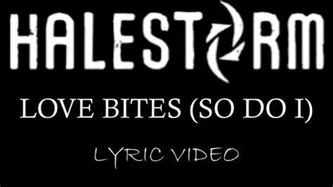 Halestorm Love Bites So Do I 2012 Lyric Video Youtube
