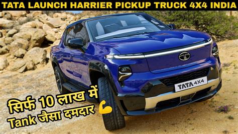 Tata Harrier Pickup Truck 4x4 Launch In India 2022 Price Launch Date Review Upcoming Cars