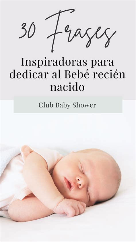 30 Frases Para Dedicar A Recién Nacidos Y Sus Padres En 2024 Club