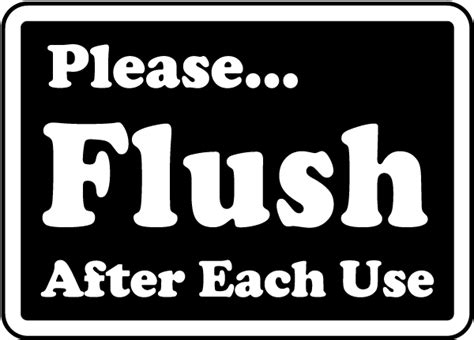 Please Flush After Each Use Sign R By Safetysign Com