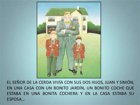 El libro de arena fue publicado originalmente en 1975. EL SEÑOR DE LA CERDA VIVÍA CON SUS DOS HIJOS, JUAN Y SIMÓN ...